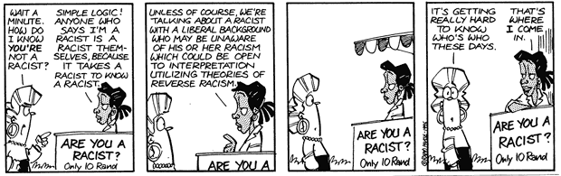 What is a racist? /static/South_Africa/me001208.gif